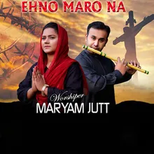 Ehno Maro Na