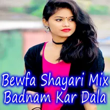 Bewfa Shayari Mix Badnam Kar Dala