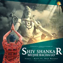 Shiv Shankar Mujhko Bacha Lo