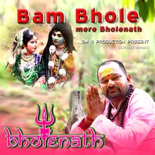 Bam Bhole Mere Bholenath