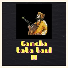 GAMCHA BABA BAUL II