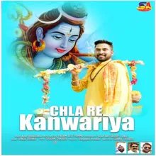 Chla Re Kanwariya