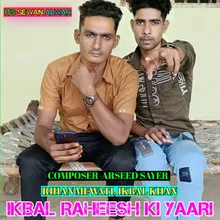 Ikbal Raheesh Ki Yaari