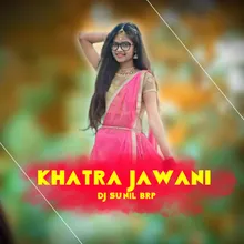 KHATRA JAWANI