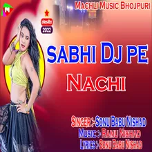 Sabhi Dj Pe Nachi