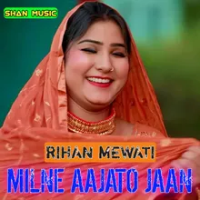 Milne Aajato Jaan