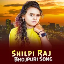 Shilpi Raj Bhojpuri Song