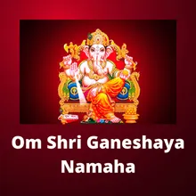 Om Shree Ganeshay Namah