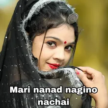 Mari nanad nagino nachai