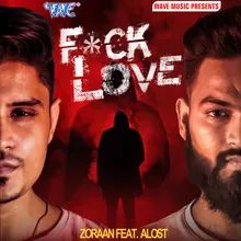 Fuck Love (Feat .ALost)