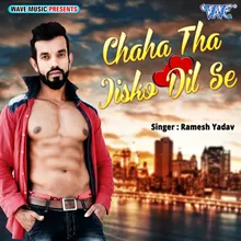 Chaha Tha Jisko