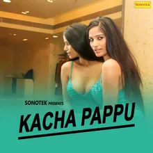 Kacha Sa Ek Appu