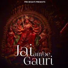 Jai Ambe Gauri