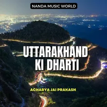 Uttarakhand Ki Dharti