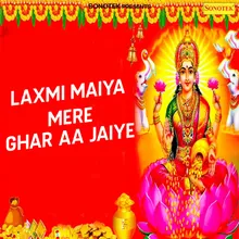 Laxmi Maiya Mere Ghar Aa Jaiye