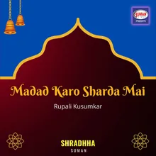 Madad Karo Sharda Mai