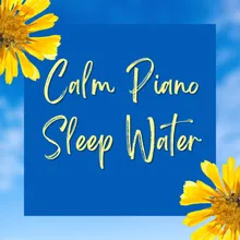 Calm Piano Sleep Water