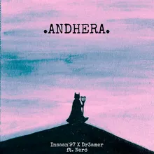 Andhera (feat. Neró)