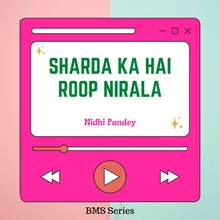 Sharda Ka Hai Roop Nirala