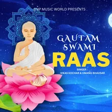 Gautam Swamiji Raas