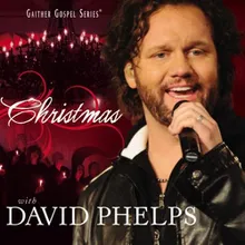 Joy, Joy Christmas With David Phelps Album Version