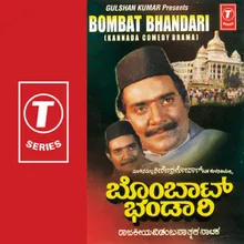 Bombat Bhandari (Kannada Comedy Dramatic)