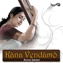 Kana Vendamo Aruna Sairam