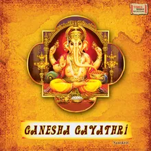 Om Ganeshwaraya Vidmahe Gauri Putraya