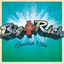 Rollin' (The Ballad of Big & Rich) [2009 Remaster]