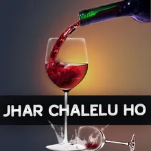 Jhar Chalelu Ho