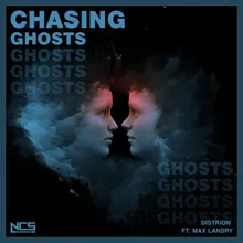 Chasing Ghosts