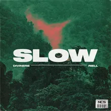 Slow