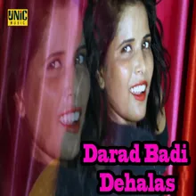 Darad Badi Dehalas