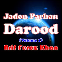 Jadon Parhan Darood Main (Pt. 1)