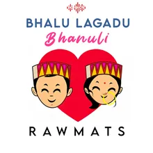 Bhalu Lagadu Bhanuli