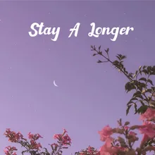 Stay A Longer