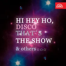 Hi Hey Ho, Disco That´s The Show