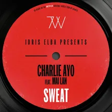 Sweat Idris Elba Presents Charlie Ayo, Dub Mix, Music from the Netflix Original Series "Turn up Charlie"