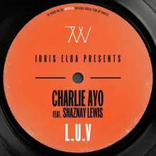 L.U.V Idris Elba Presents Charlie Ayo
