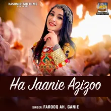 Ha Jaanie Azizoo Walah Goorkareyo