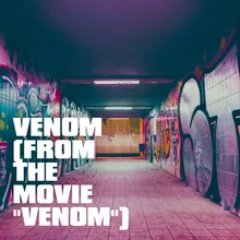 Venom (From the Movie "Venom")