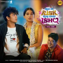 Premare Risk Hela Mate Ishq - Title Song