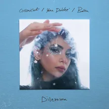 Dilemma Cosmicat Remix