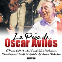 La Peña de Oscar Avilés: El Huerto de Mi Amada / Cuando Llora Mi Guitarra / Morir Quisiera / Juanita / Falsedad / Ay! Aurora / Nube Gris