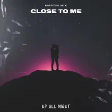 Close to Me Extended Mix