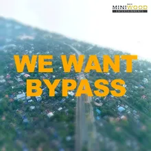 We Want Bypass
