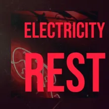 Electricity Rest