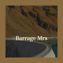 Barrage MRS.