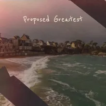 Proposed Greatest