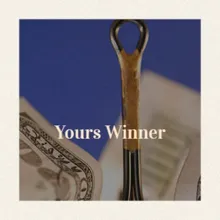 Yours Winner